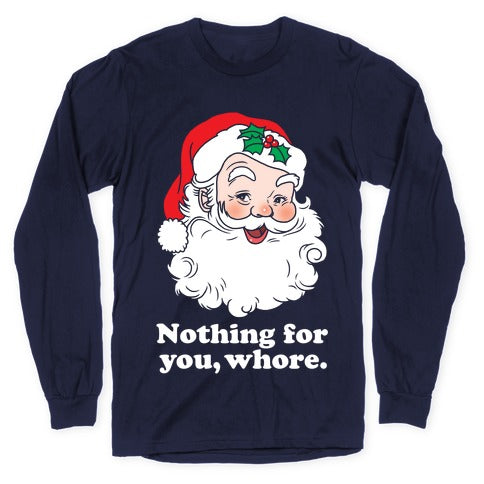 Nothing For You, Whore Longsleeve Tee